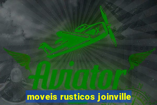 moveis rusticos joinville